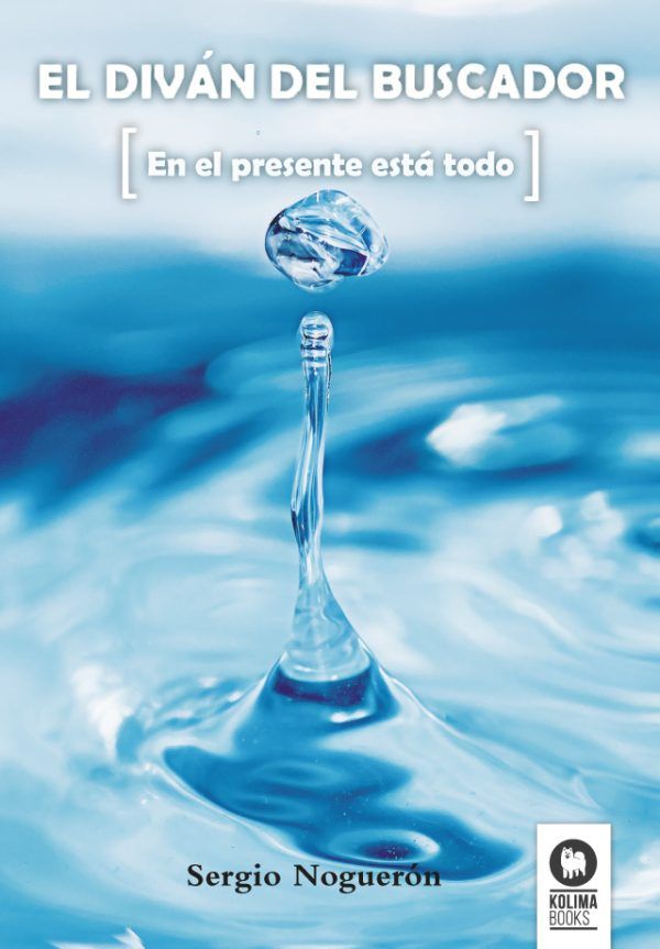 Portada de El diván del buscador · En el presente está todo, de Sergio Noguerón